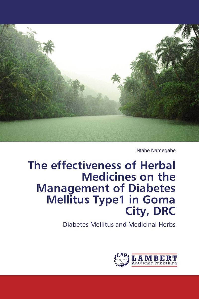 The effectiveness of Herbal Medicines on the Management of Diabetes Mellitus Type1 in Goma City, DRC the management of diabetes mellitus and late diabetic complications