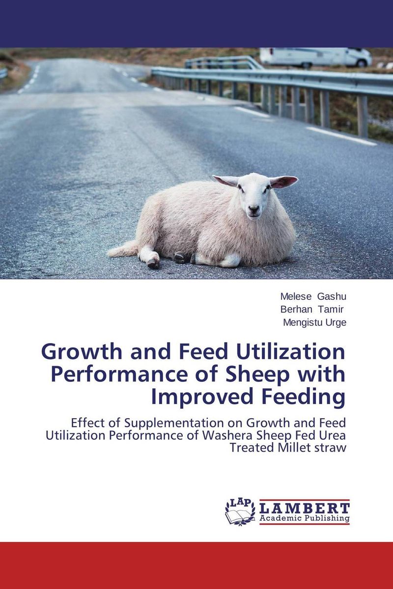 Growth and Feed Utilization Performance of Sheep with Improved Feeding franklins way to wealth or poor richard improved