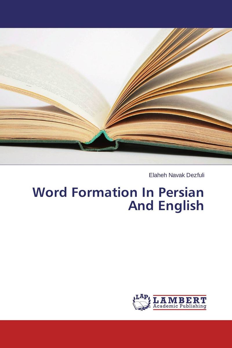 Word Formation In Persian And English semantic study in persian