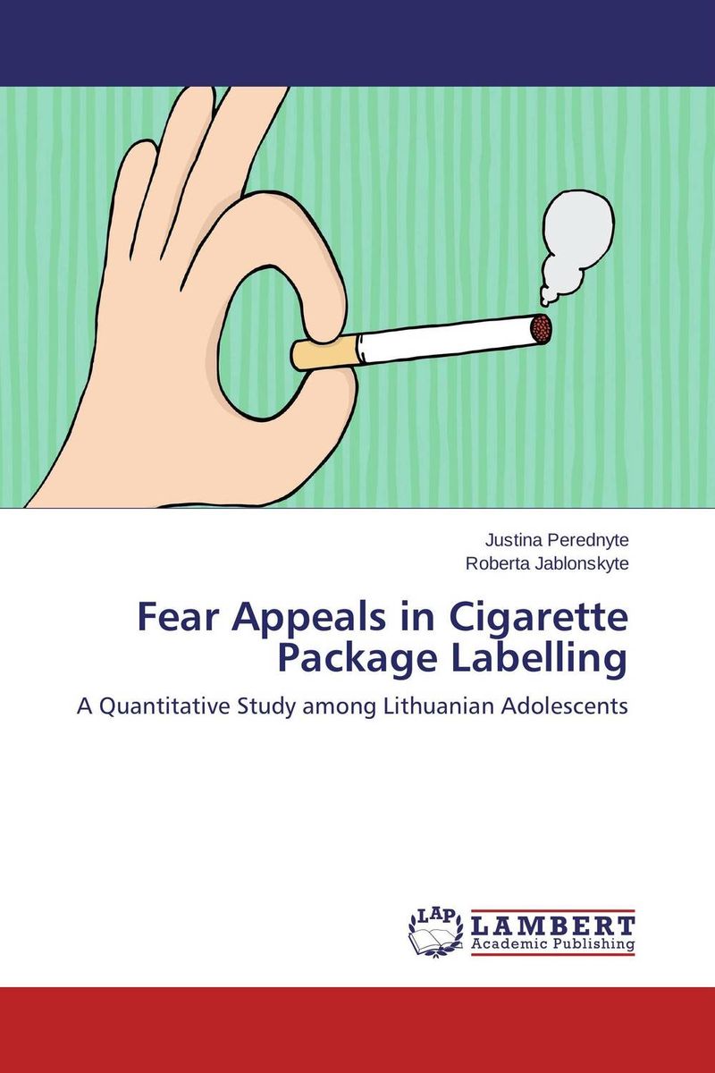 Fear Appeals in Cigarette Package Labelling the march against fear