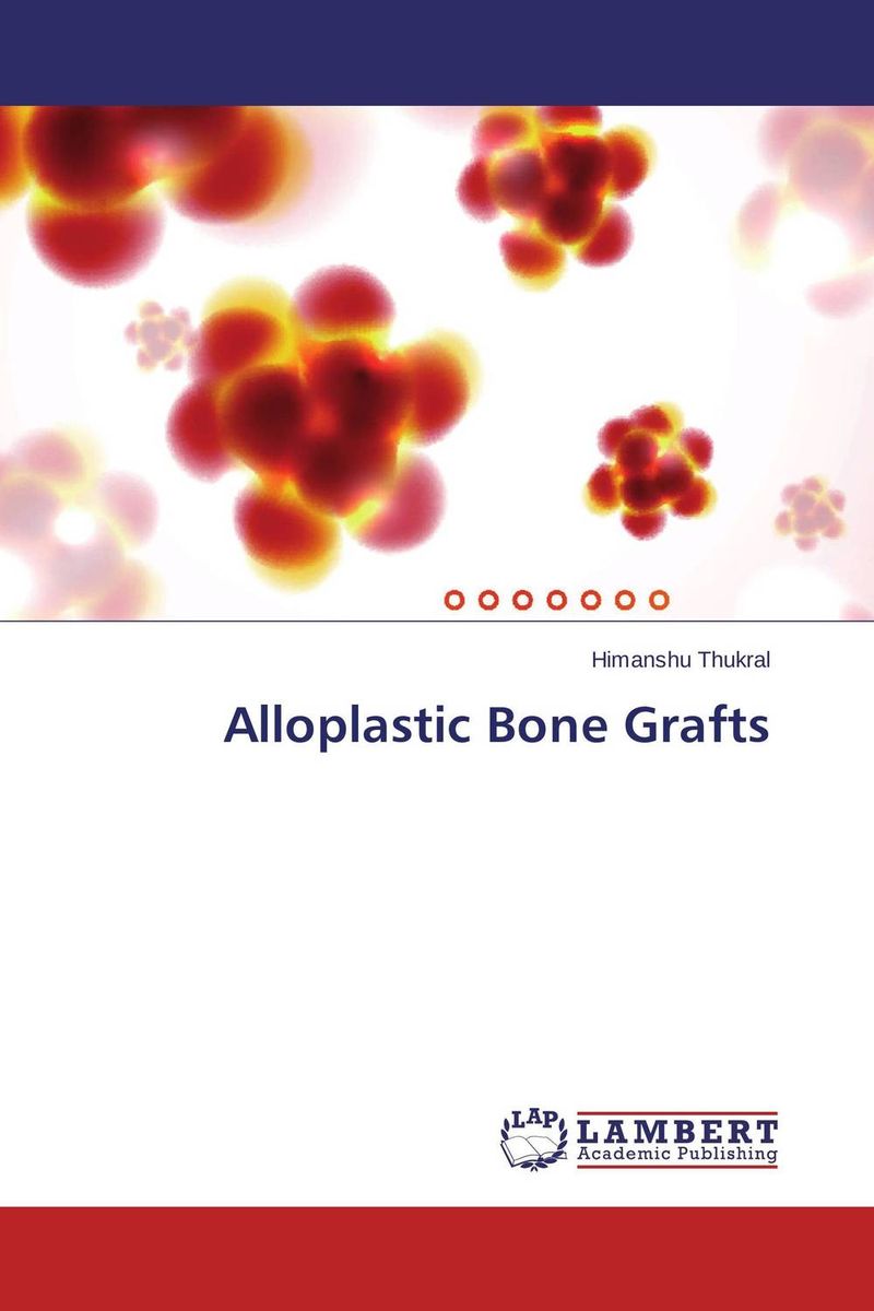 Alloplastic Bone Grafts art of bone