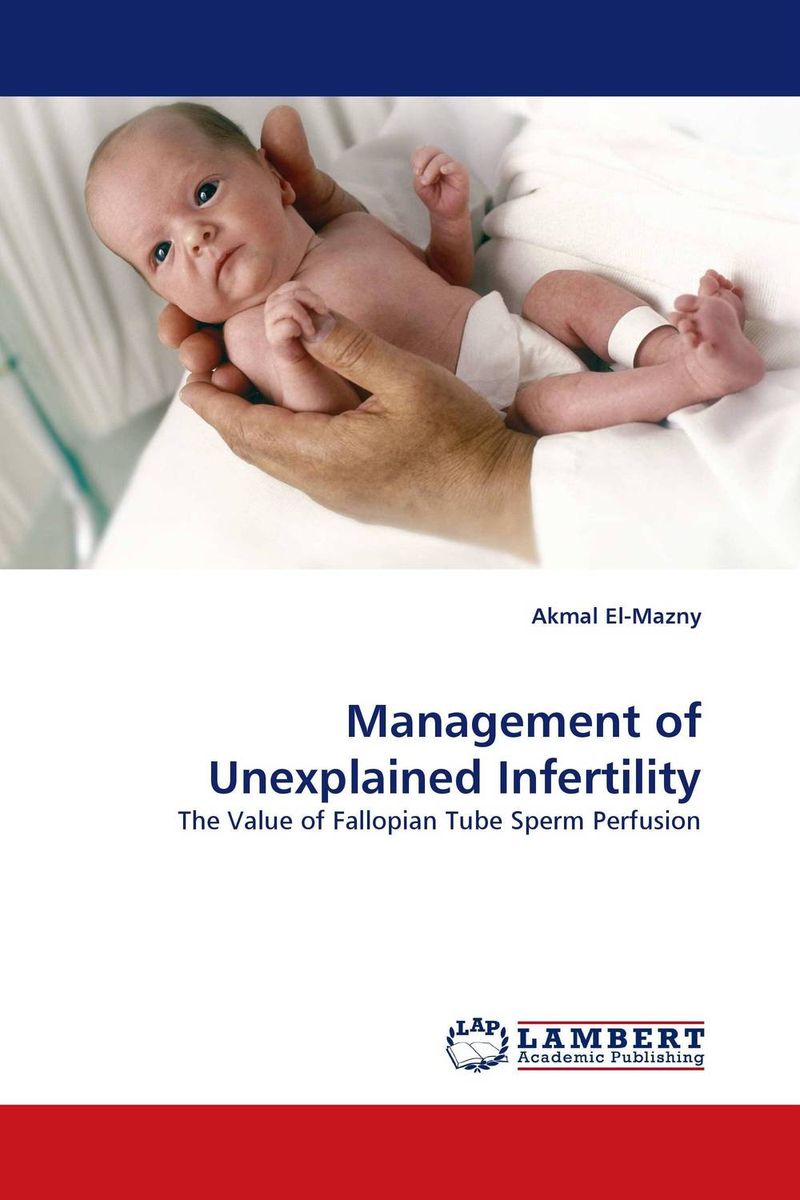 Management of Unexplained Infertility patterns and causes of infertility