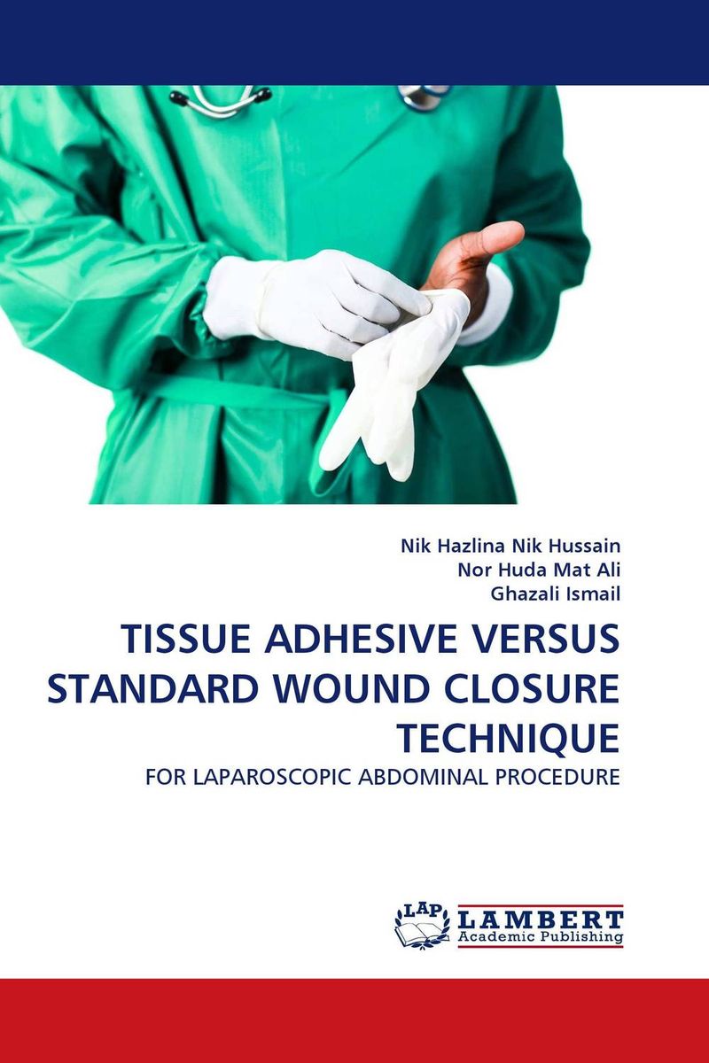 TISSUE ADHESIVE VERSUS STANDARD WOUND CLOSURE TECHNIQUE tissue adhesive versus standard wound closure technique