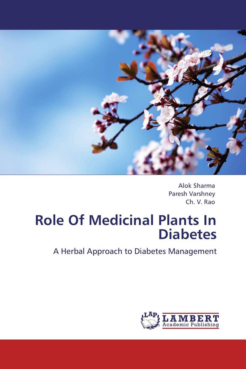 Role Of Medicinal Plants In Diabetes the management of diabetes mellitus and late diabetic complications