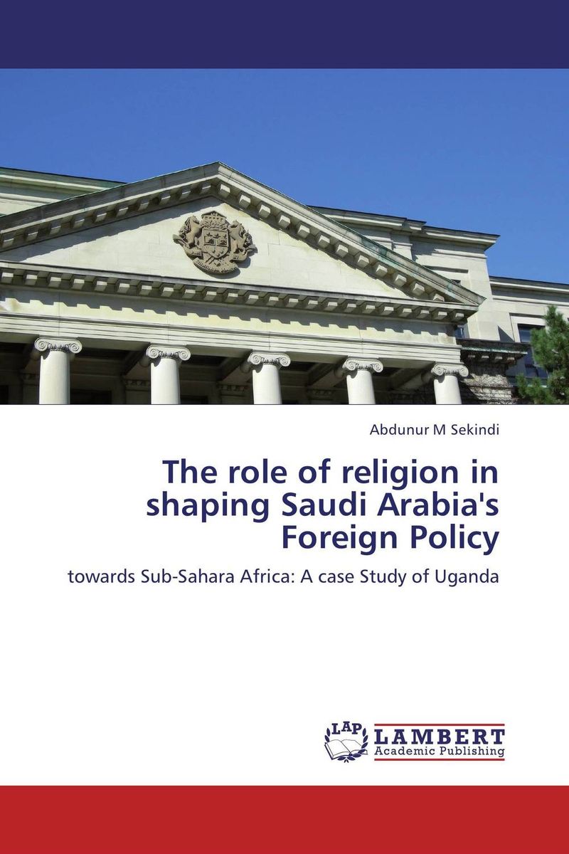 The role of religion in shaping Saudi Arabia's Foreign Policy female poverty in saudi arabia