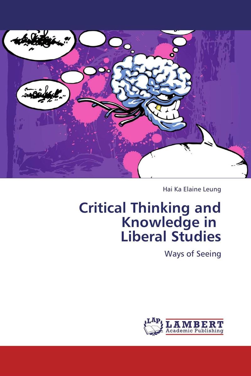 Critical Thinking and Knowledge in Liberal Studies reflexive thinking in pedagogy