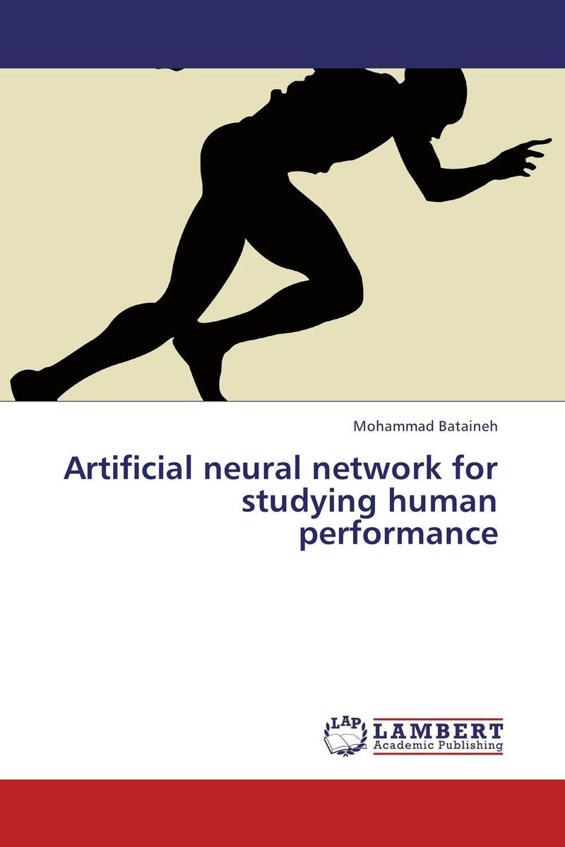 Artificial neural network for studying human performance artificial neural network for studying human performance