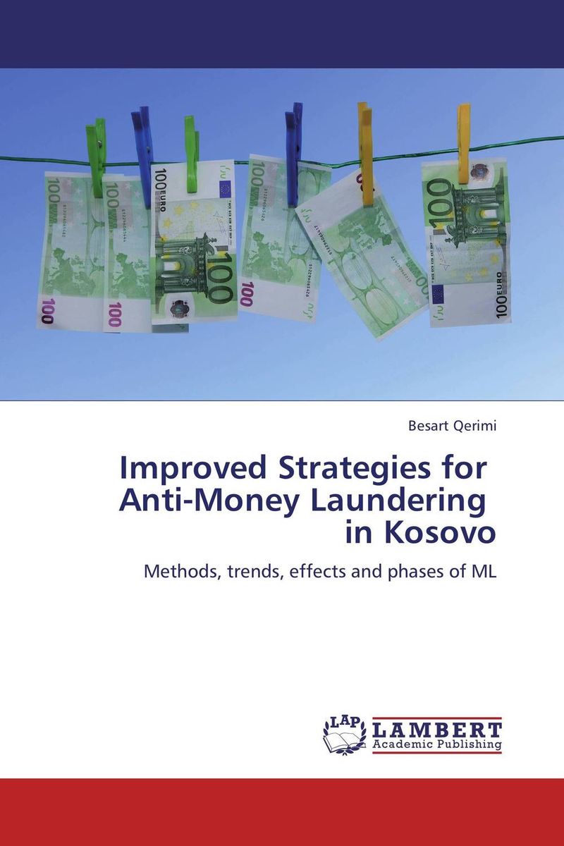 Improved Strategies for Anti-Money Laundering in Kosovo handbook of anti–money laundering