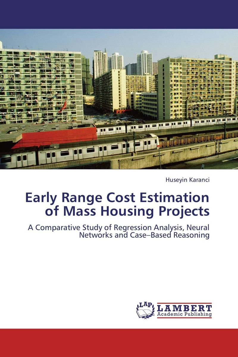 Early Range Cost Estimation of Mass Housing Projects a novel software cost estimation techniques using fuzzy methods