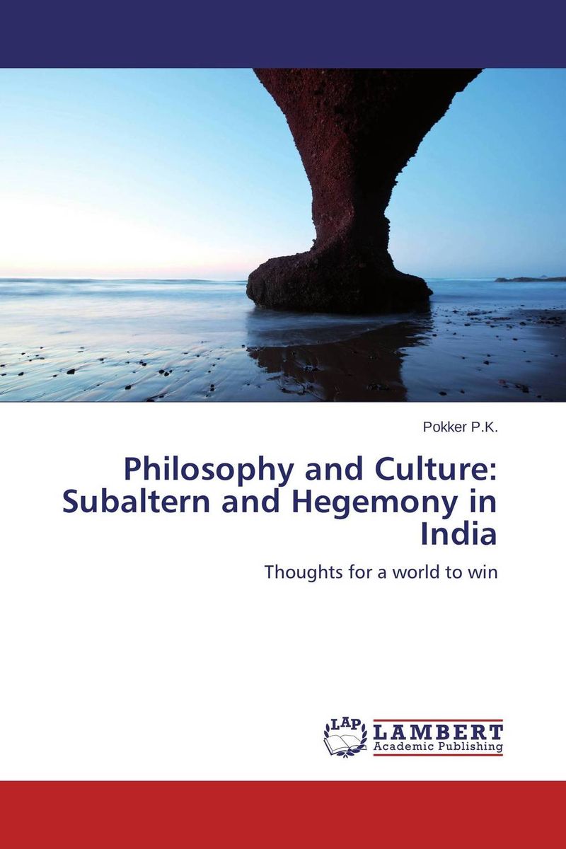Philosophy and Culture: Subaltern and Hegemony in India contesting hegemony