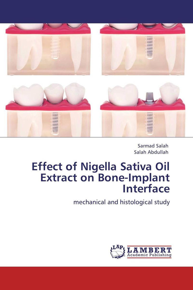 Effect of Nigella Sativa Oil Extract on Bone-Implant Interface the effect of biological factors on bone healing in implant dentistry