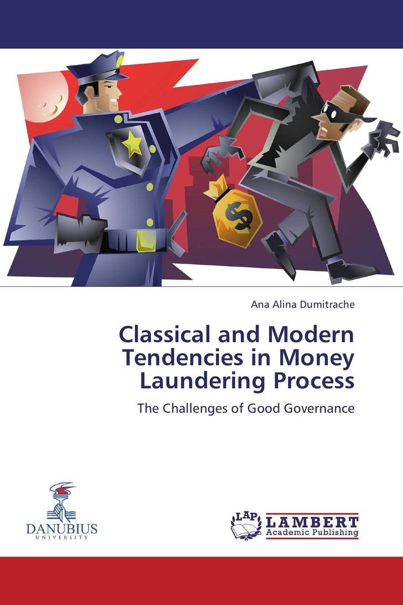 Classical and Modern Tendencies in Money Laundering Process handbook of anti–money laundering