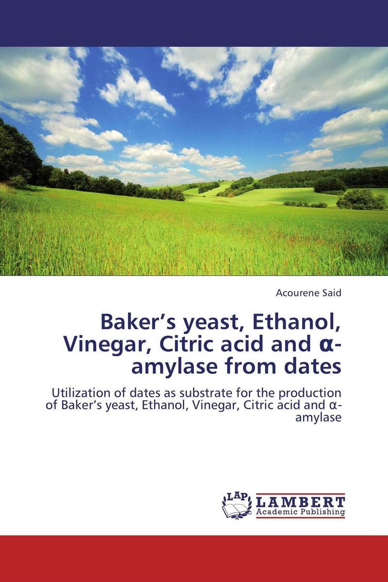 Baker’s yeast, Ethanol, Vinegar, Citric acid and ?-amylase from dates electrolytic conductance of citric acid