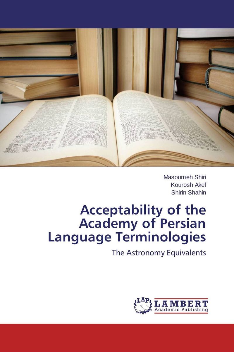 Acceptability of the Academy of Persian Language Terminologies semantic study in persian