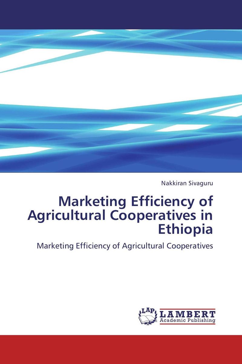 Marketing Efficiency of Agricultural Cooperatives in Ethiopia livestock service delivery by dairy cooperatives