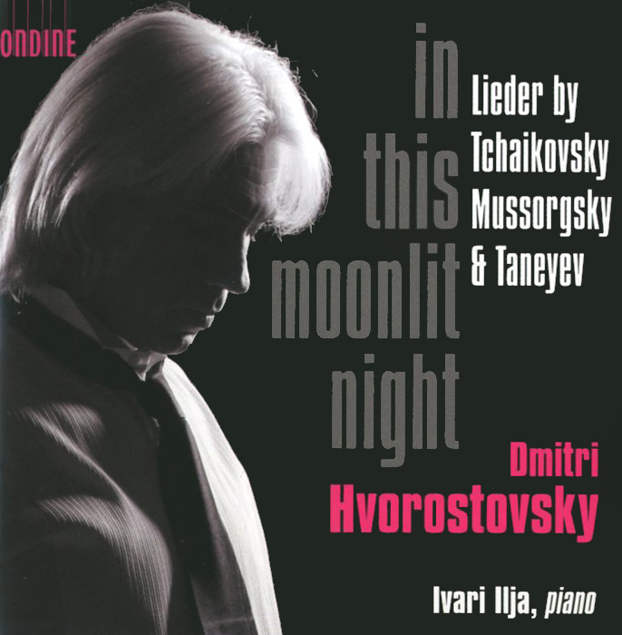 Dmitri Hvorostovsky. Ilja Ivari. In This Moonlit Night