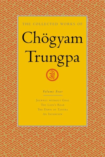 The Collected Works of Chogyam Trungpa, Volume 4 sharp elizabeth amelia the works of fiona macleod volume iv