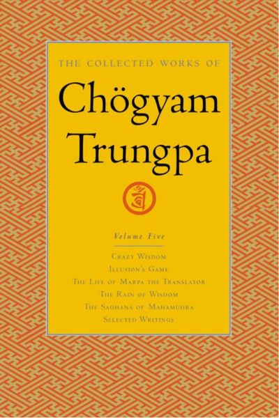 The Collected Works of Chogyam Trungpa, Volume 5 sharp elizabeth amelia the works of fiona macleod volume iv