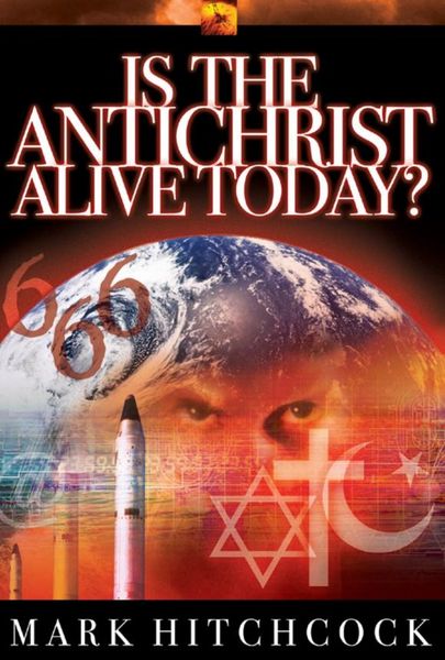 Is the Antichrist Alive Today?. Is the Antichrist Alive Today?.