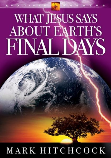 What Jesus Says about Earth`s Final Days. What Jesus Says about Earth`s Final Days.