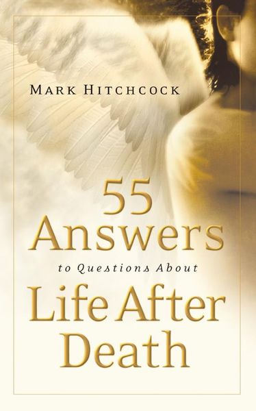 55 Answers to Questions about Life After Death. 55 Answers to Questions about Life After Death.