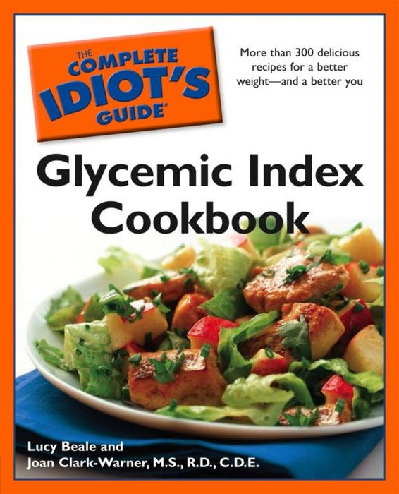 The Complete Idiot's Guide Glycemic Index Cookbook vegetarian times complete cookbook