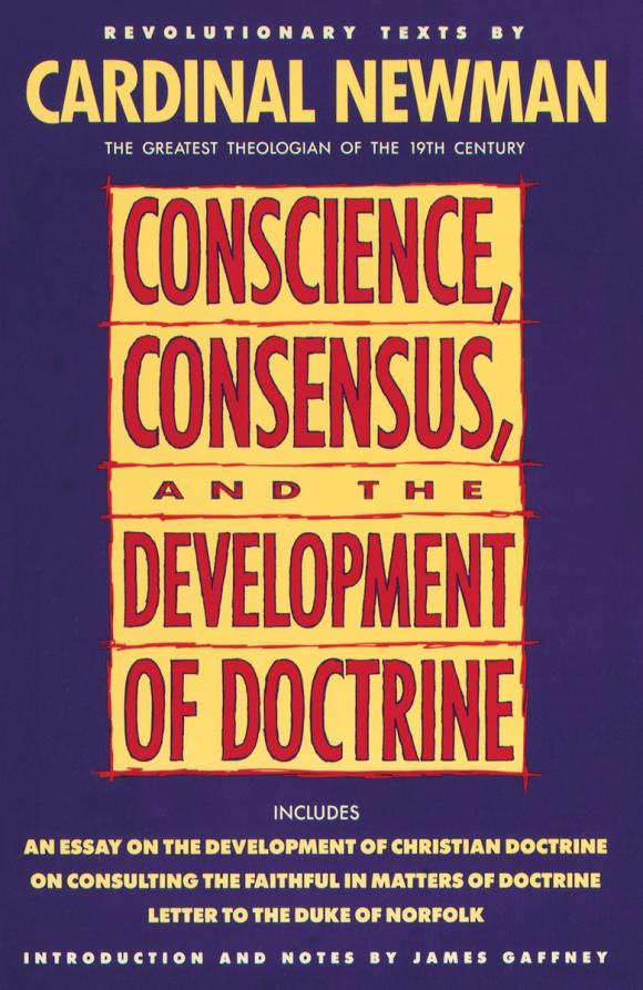 Conscience, Consensus, and the Development of Doctrine. Conscience, Consensus, and the Development of Doctrine.