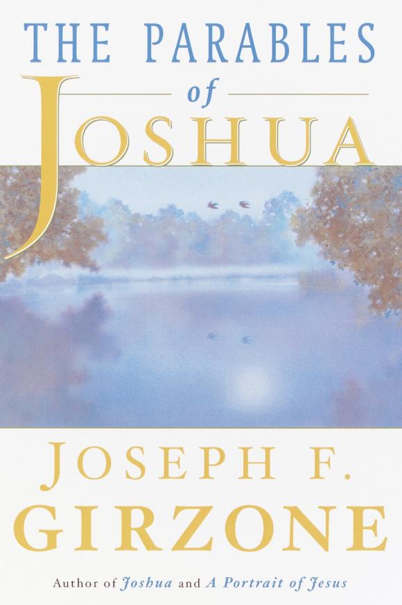 The Parables of Joshua. The Parables of Joshua.