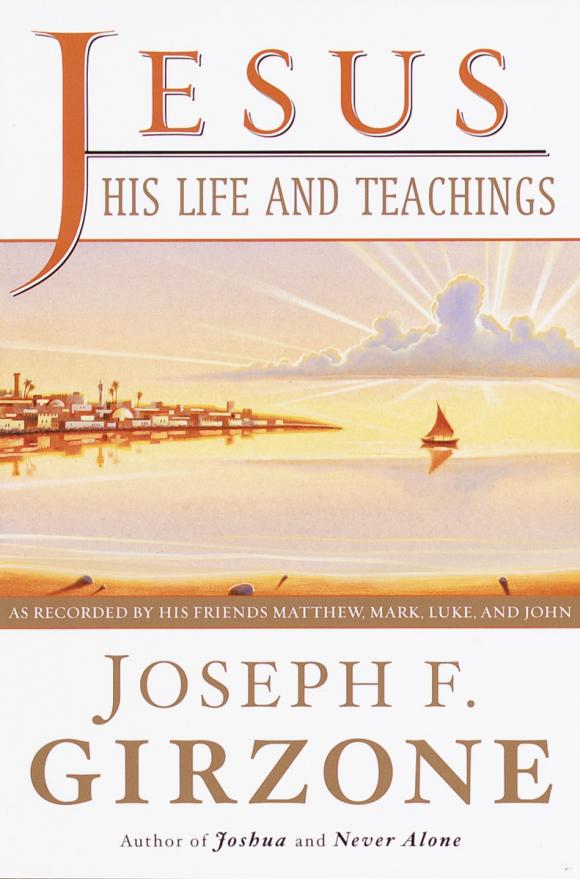 Jesus, His Life and Teachings. Jesus, His Life and Teachings.