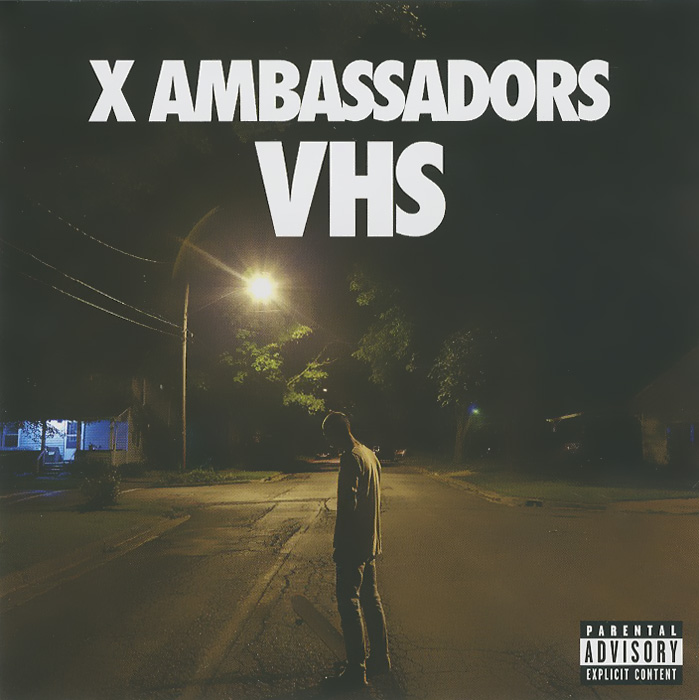 X Ambassadors. VHS