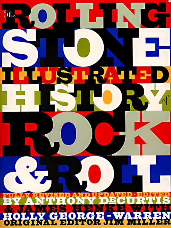 The Rolling Stone: Illustrated History of Rock and Roll: The Definitive History of the Most Important Artists And Their Music the hill and the rock