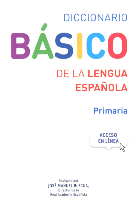 Diccionario Basico: De la lengua espanola: Primaria