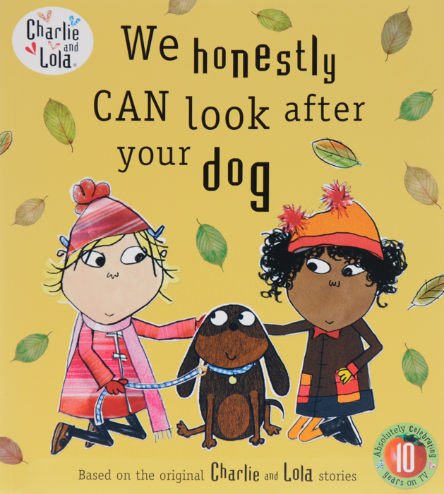 Charlie and Lola: We Honestly Can Look After Your Dog charlie and lola snow is my favourite and my best