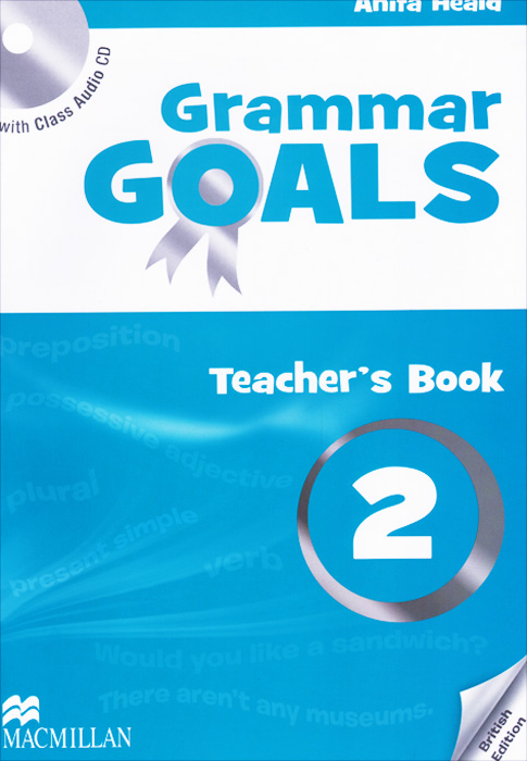 Grammar Goals: Teacher's Book: Level 2 (+ CD) el chinese idioms about dragons and their related stories book with cd элементарный уровень китайские рассказы о драконах и историях с ними книг