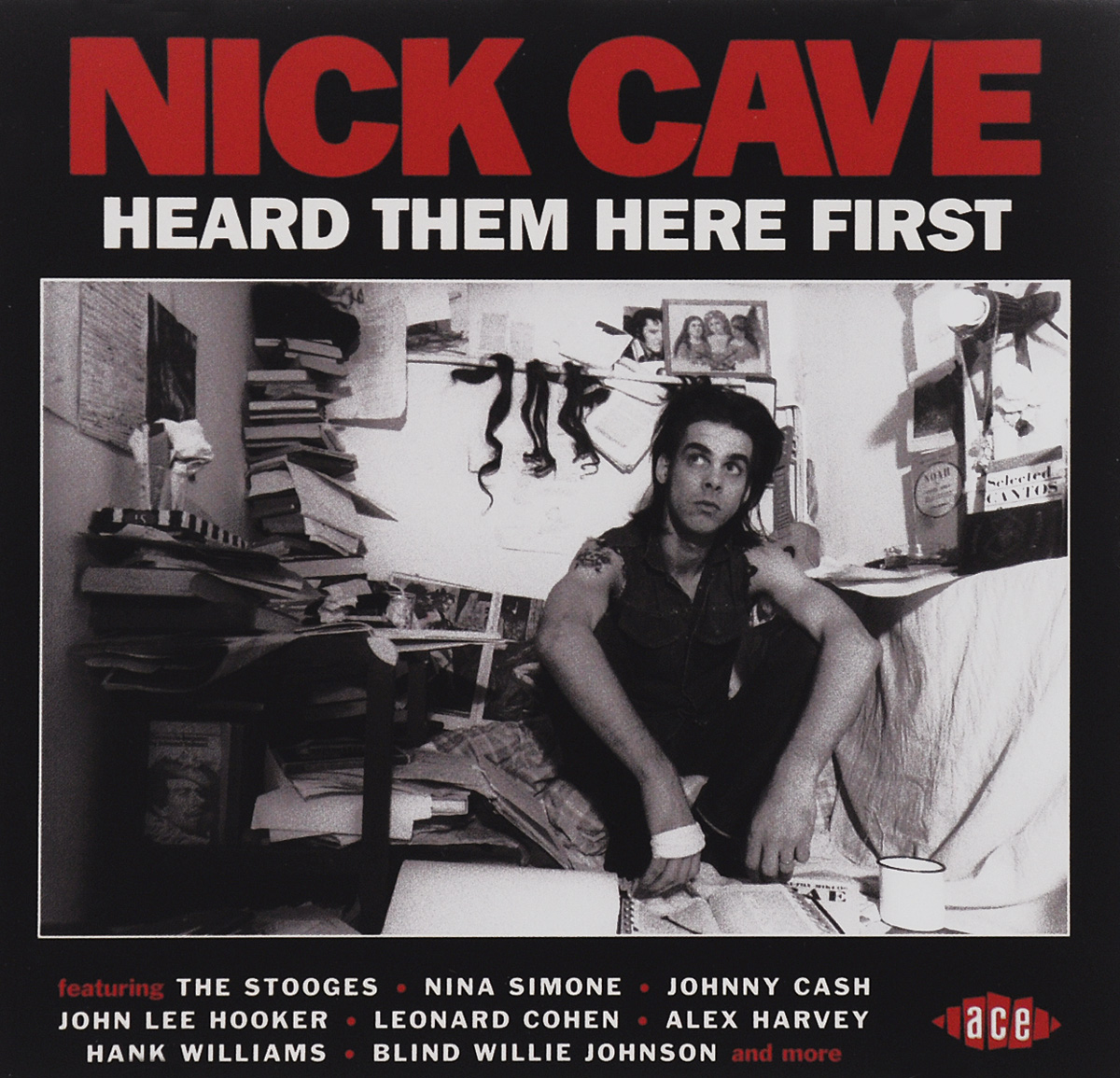 Nick Cave Heard Them Here First