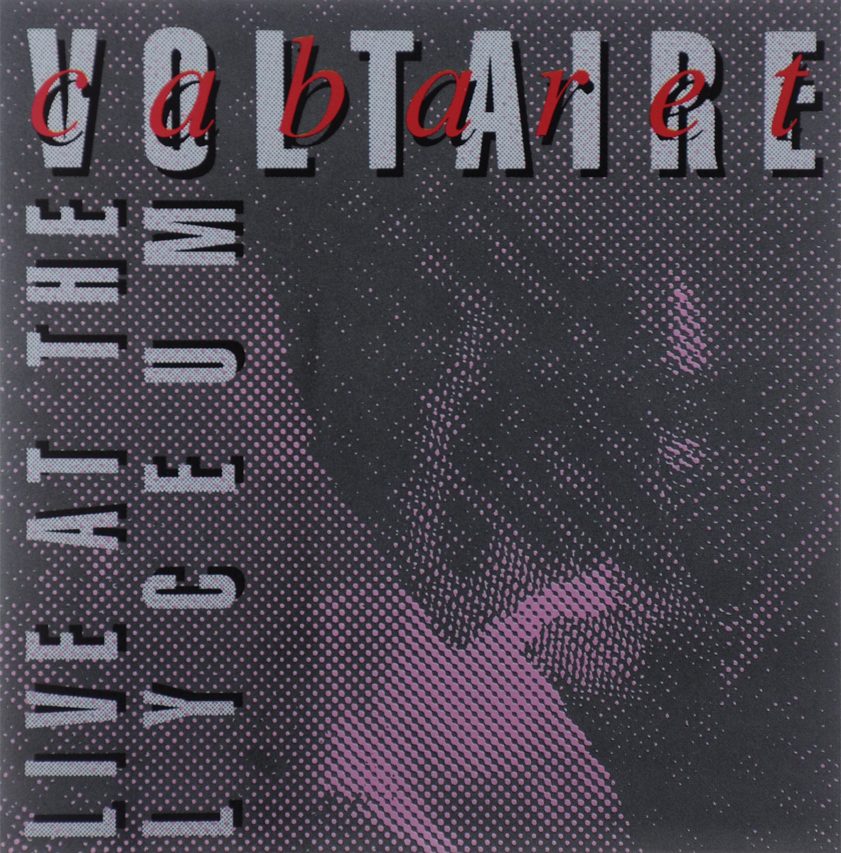 Cabaret Voltaire. Live At The Liceum