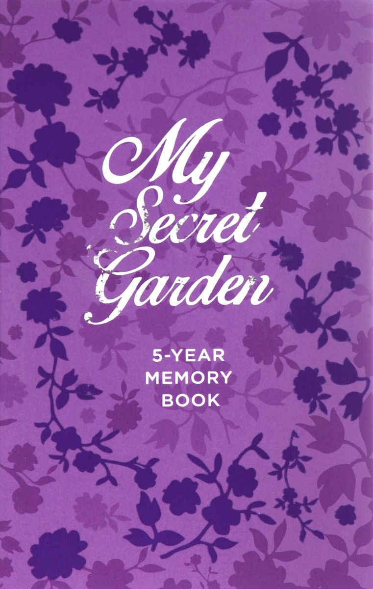 My Secret Garden. 5-Year Memory Book
