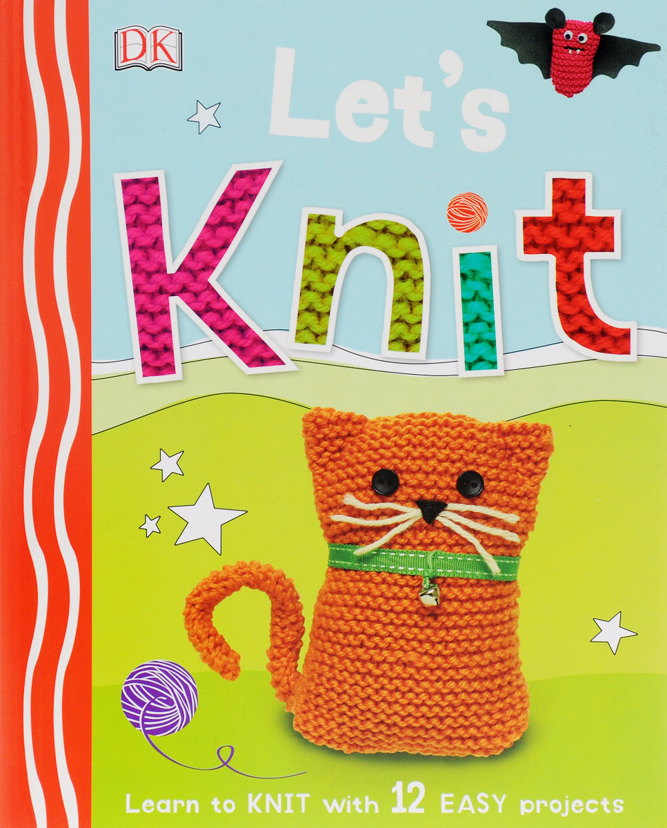 Let's Knit: Learn to Knit with 12 Easy Projects