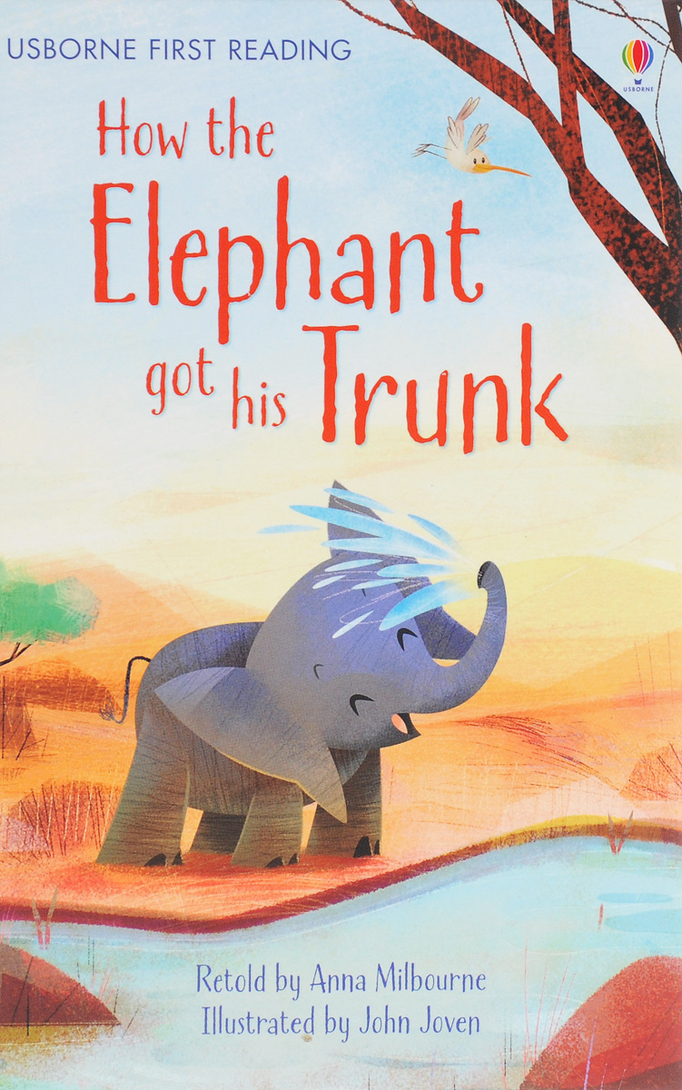 "How the Elephant got his Trunk" is in the Usborne First ...