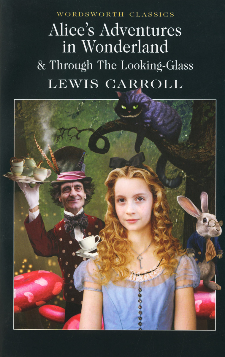 Alice's Adventures in Wonderland & Through the Looking-Glass