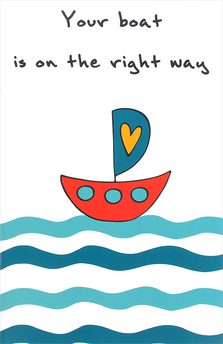 Your Boat is on the Right Way ()
