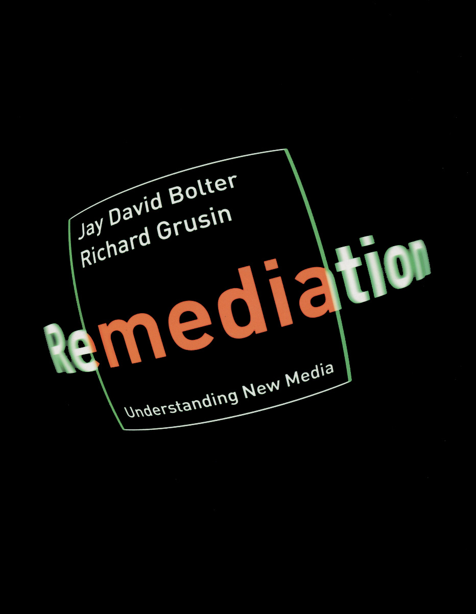Remediation: Understanding New Media