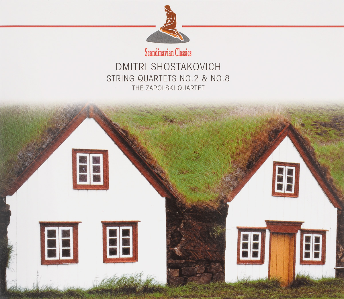 Scandinavian Classics. Zapolski Quartet. Dmitri Schostakowitch. String Quartets No. 2 & No. 8