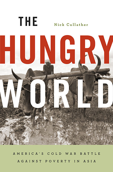 The Hungry World – Americas Cold War Battle Against Poverty in Asia dismantling the cold war – u s