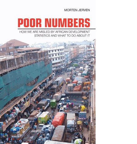 Poor Numbers: How We Are Misled by African Development Statistics and What to Do About It