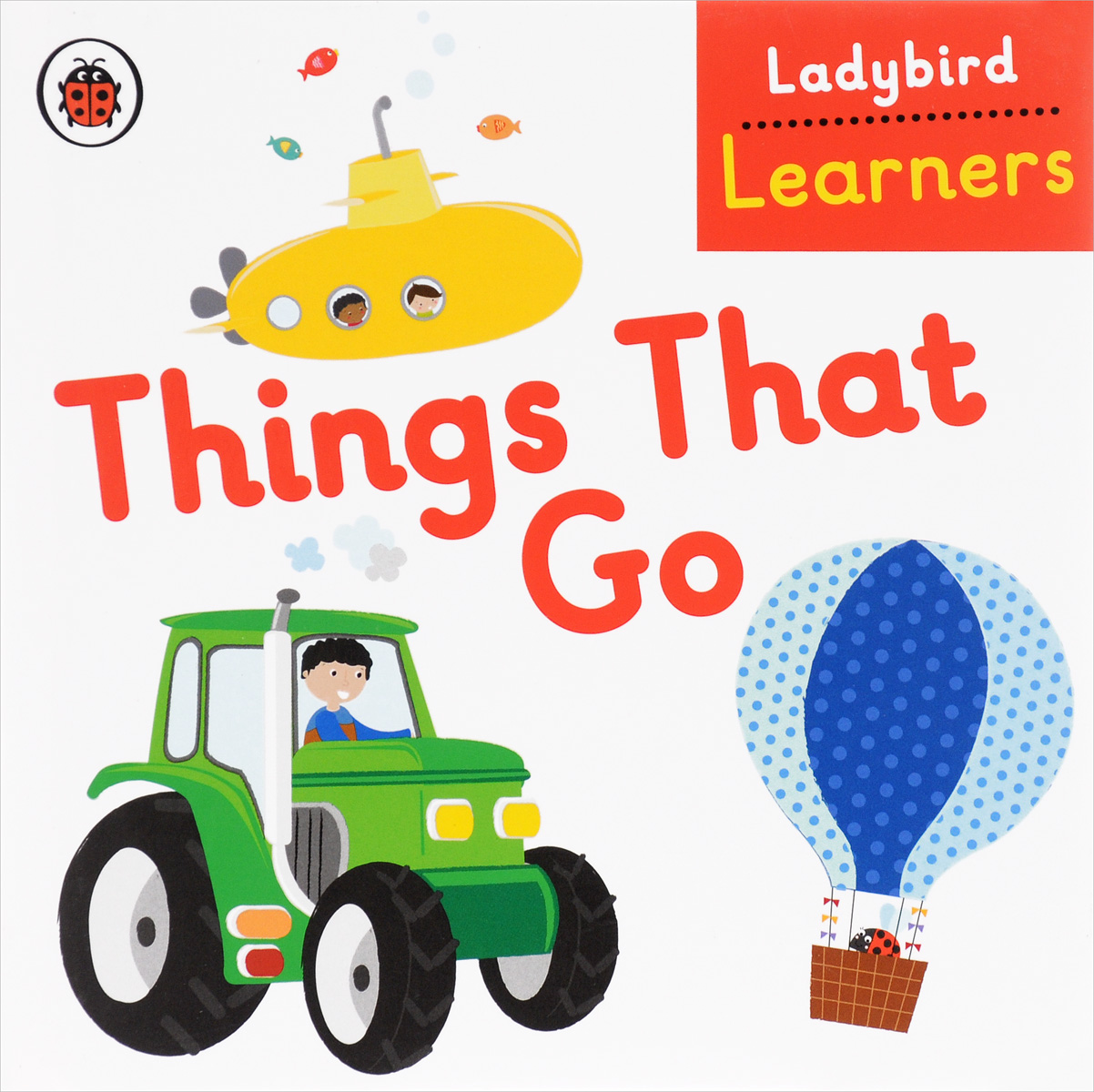 Learning things. Things that go. Things that go. Board book. Learning things Hobbies.