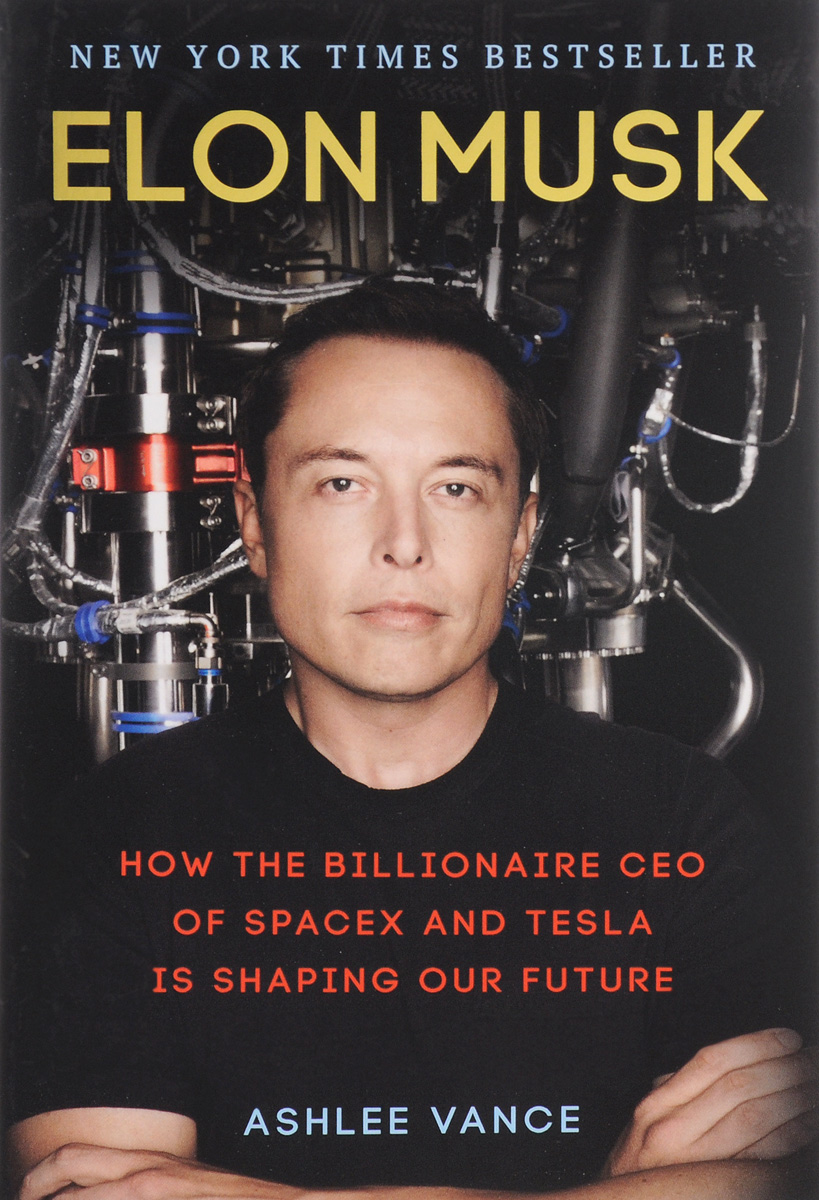 Elon Musk: How the Billionaire CEO of Spacex and Tesla is Shaping Our Future elon musk how the billionaire ceo of spacex and tesla is shaping our future
