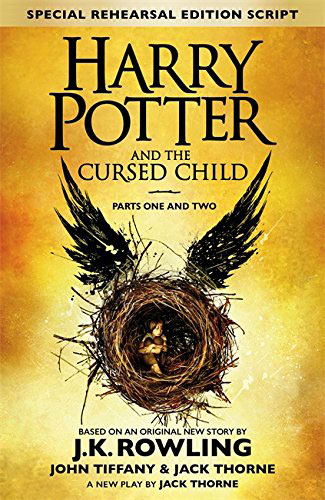 Harry Potter and the Cursed Child: Parts 1 and 2: The Official Script Book of the Original West End Production