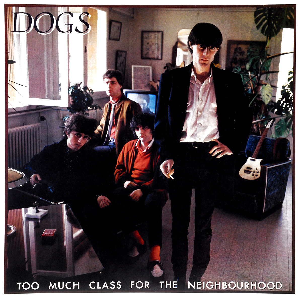 Dogs. Too Much Class For The Neighbourhood (LP)