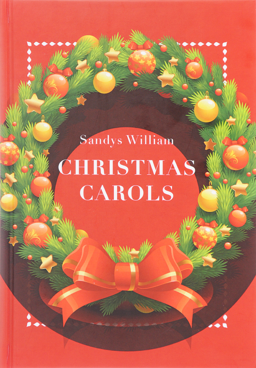 Christmas Carols / Рождественские колядки. Sandys William